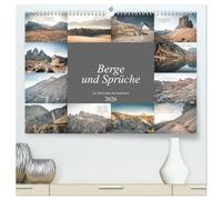 Berge und Sprüche zur Motivation und Inspiration (hochwertiger Premium Wandkalender 2026 DIN A2 quer), Kunstdruck in Hochglanz: Ein traumhafter ... den Dolomiten gepaart mit Motivationssprüchen