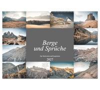 Berge und Sprüche zur Motivation und Inspiration (Wandkalender 2027 DIN A2 quer), CALVENDO Monatskalender: Ein traumhafter Kalender mit Bildern aus den Dolomiten gepaart mit Motivationssprüchen