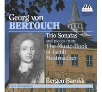 Bergen Barokk - Bertouch : Sonates en Trio et Pièces du Livre de Musique de Jacob Mestmacher