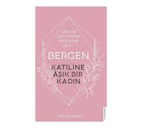 Bergen - Katiline Aşık Bir Kadın: Onu da Yak Tanrım Ateşlerde Yak