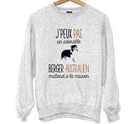 Berger Australien | Désolé Je Peux Pas | Sweat Unisexe Humour Fun Drôle et Mignon - Collection Animaux et Races de Chiens Collection Animaux XL