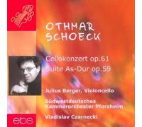 Berger/Czarneck Othmar Schoeck: Concerto for Violoncello & Strings Op. 61/S (CD)