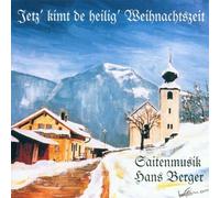 Berger,Hans-Saitenmusik - Jetz' Kimt Die Heilig' Weihnachtszeit