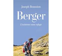 Berger L'existence sans refuge - Joseph Boussion - Grasset - broché - Etude