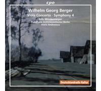 Berger : Symphonie N° 4, Concerto pour Alto. Moenkmeyer, Andreescu