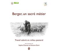 Berger, un sacré métier: Travail salarié en milieu pastoral