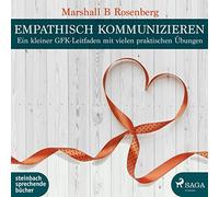 Berger,Wolfgang - Empathisch Kommunizieren-Ein Kleiner Gfk-Leitfad