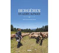 Hélène Armand, Christian Pedrotti – Bergères en leurs alpages – Glénat