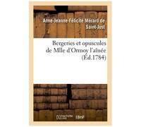 Bergeries Et Opuscules De Mlle D'ormoy L'aînée