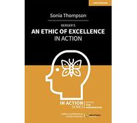 Berger's An Ethic of Excellence in Action