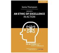 Berger's An Ethic Of Excellence In Action