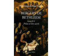 Bergers De Bethléem - Livres Iv-V, Proses Et Vers Sacrés Adressés À Carlos Félix Et Son Fils