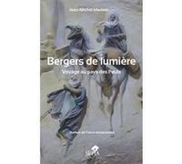 Bergers de lumière: Voyage au pays des Peuls