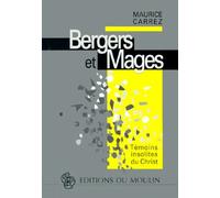 Bergers Et Mages - Témoins Insolites Du Christ