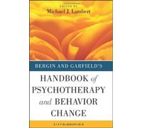 Bergin and Garfield's Handbook of Psychotherapy and Behavior Change by Lambert, Michael J. (2013) Hardcover