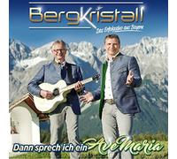 Bergkristall - Dann Sprech Ich EIN Ave. [Import]