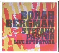 Bergman, Borah and Stefano Pastor - Live at Tortona