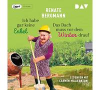Bergmann, Renate – Ich Habe Gar Keine Enkel – Das Dach Muss Vor dem W – [Import]
