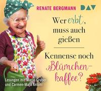 Renate Bergmann – Wer Erbt, Muss Auch Gießen / Kennense Noch Blümche – Der Audio Verlag