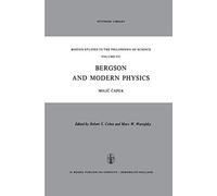 Bergson and Modern Physics: A Reinterpretation and Re-evaluation