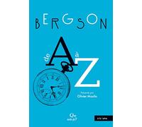 Bergson de A à Z Olivier Moulin (Auteur)