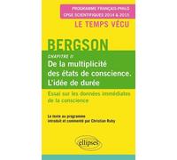 Bergson. Essai sur les données immédiates de la conscience. Chapitre II. "De la multiplicité des états de conscience. L'idée de durée" , Essai sur les données immédiates de la conscience - Christian R