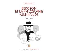 Bergson et la philosophie allemande - 1907-1932 - Caterina Zanfi - Armand Colin - broché - Essai