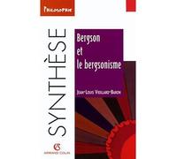 Bergson et le bergsonisme - - Jean-Louis Vieillard-Baron - Armand Colin - Livre