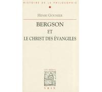 Bergson Et Le Christ Des Évangiles