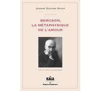 Bergson, la métaphysique de l'amour