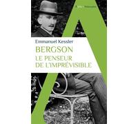 Bergson Le penseur de l'imprévisible - Emmanuel Kessler - Alpha / Humensis - Poche - Essai