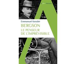Bergson Le penseur de l'imprévisible - Emmanuel Kessler - Alpha / Humensis - Poche - Essai