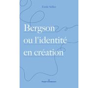 Bergson ou l'identité en création