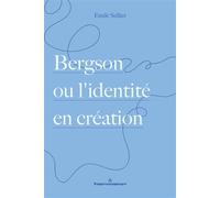 Bergson ou l'identité en création - Emile Sellier - Hermann - broché - Etude