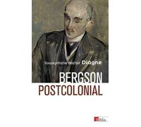 Bergson postcolonial - Souleymane Bachir Diagne - Cnrs Eds - broché - Etude
