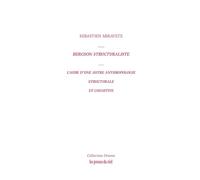 Bergson structuraliste: L'aube d'une autre anthropologie structurale et cognitive