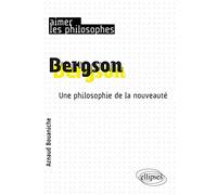Bergson: Une philosophie de la nouveauté