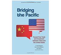 Bergsten, C: Bridging The Pacific - Toward Free Trade And In