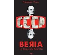 Beria : le janus du Kremlin Françoise Thom (Auteur)