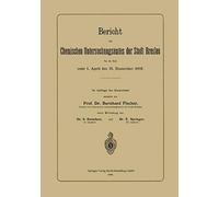 Bericht Des Chemischen Untersuchungsamtes Der Stadt Breslau Für Die Zeit Vom 1. April Bis 31. Dezember 1902