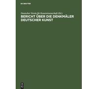Bericht Über Die Arbeiten An Den Denkmälern Deutscher Kunst, 3