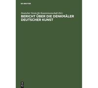 Bericht Über Die Arbeiten An Den Denkmälern Deutscher Kunst, 3