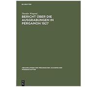 Bericht Über Die Ausgrabungen In Pergamon 1927