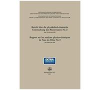 Bericht Über Die Physikalisch-Chemische Untersuchung Des Rheinwassers Nr. 2 / Rapport Sur Les Analyses Physico-Chimiques De L'eau Du Rhin No 2