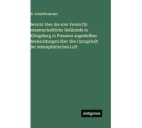 Bericht über die vom Verein für wissenschaftliche Heilkunde in Königsberg in Preussen angestellten Beobachtungen über den Ozongehalt der atmosphärischen Luft