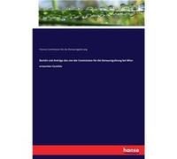 Bericht und Antrge des von der Commission fr die Donauregulirung bei Wien ernannten Comits - Vienna Com. fr die Donauregulierung - BoD Third Party Titles Vienna Com. fr die DonauregulierungVienna Com.