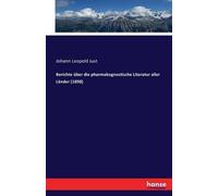 Berichte Über Die Pharmakognostische Literatur Aller Länder (1898)