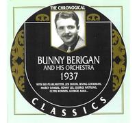 Berigan, Bunny / His Orchestra - Chronological Bunny Berigan and His Orchestra 1937