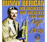 Berigan Bunny & Orch. - That's a Plenty [Import]