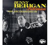 Berigan, Bunny - Sideman: Arc Years 1931-36